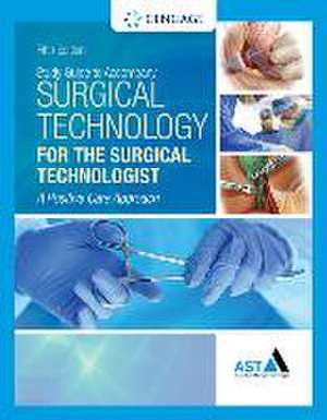 Study Guide with Lab Manual for the Association of Surgical Technologists' Surgical Technology for the Surgical Technologist: A Positive Care Approach, 5th de Association of Surgical Technologists