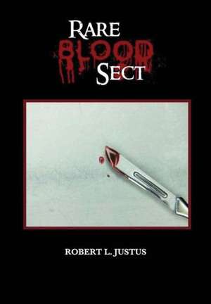 Rare Blood Sect de Robert L. Justus