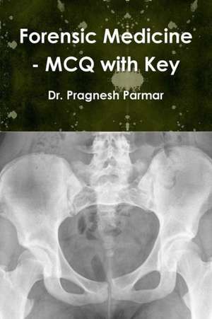 Forensic Medicine - McQ with Key de Dr Pragnesh Parmar