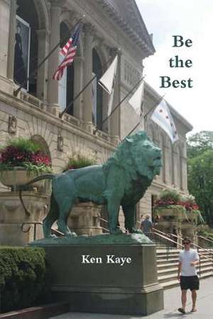 Be the Best de Ken Kaye