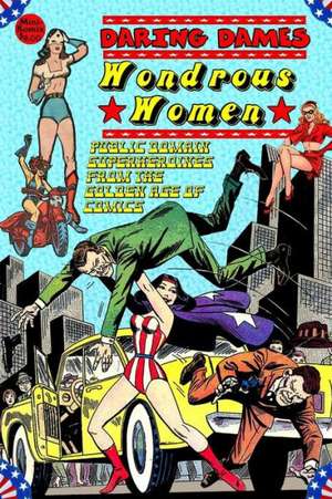 Daring Dames: Wondrous Women de Mini Komix