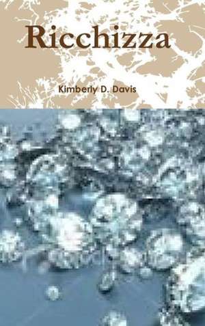 Ricchizza de Kimberly Davis