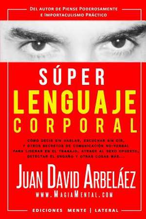 Super Lenguaje Corporal de Juan David Arbelaez