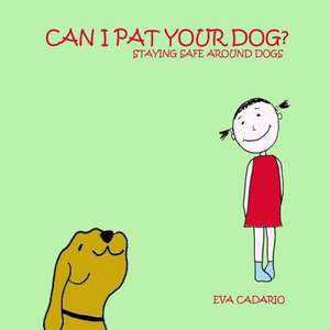 Can I Pat Your Dog? de Eva Cadario