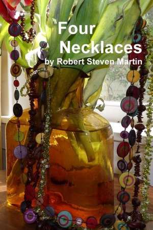 Four Necklaces de Robert Steven Martin