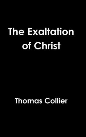 The Exaltation of Christ de Thomas Collier