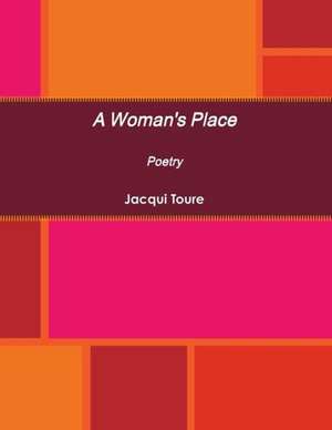 A Woman's Place de Jacqui Toure