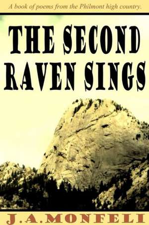 The Second Raven Sings de J. a. Monfeli