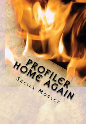 Profiler Home Again de Sheila Mobley