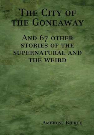 The City of the Goneaway de Ambrose Bierce