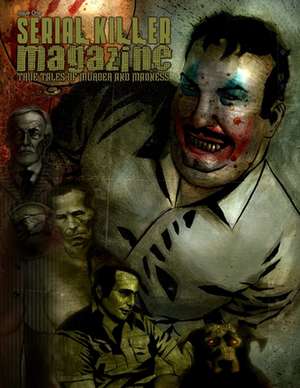 Serial Killer Magazine Issue 1 de James Gilks