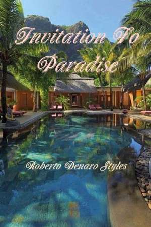 Invitation to Paradise de Roberto Denaro Styles