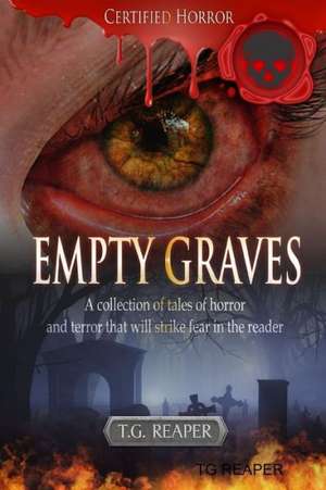 Empty Graves de T. G. Reaper