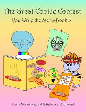 The Great Cookie Contest - You Write the Story - Book 3 de Chris Morningforest