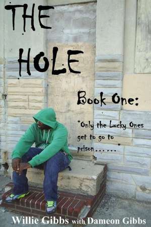 The Hole: Book One de Dameon Gibbs