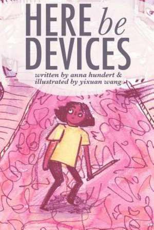 Here Be Devices de Anna Hundert