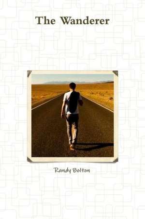 The Wanderer de Randy Bolton