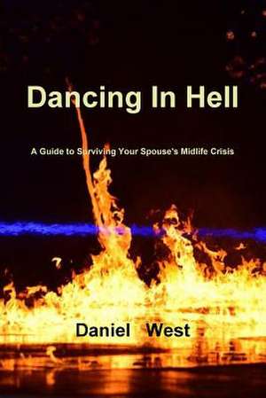 Dancing in Hell de Daniel West