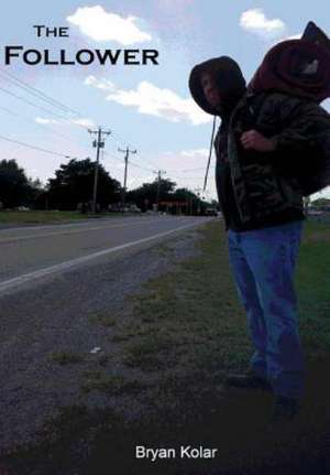 The Follower de Bryan Kolar