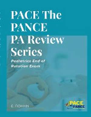 PACE The PANCE PA Review Series de Eric A. Roman