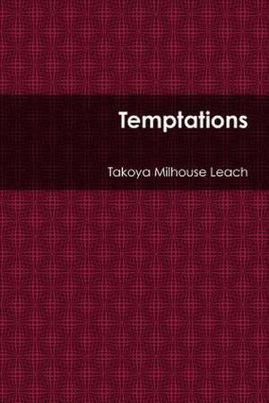 Temptations de Takoya Milhouse Leach