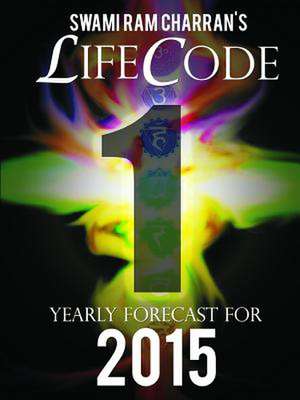 Lifecode #1 Yearly Forecast for 2015 - Bramha de Swami Ram Charran