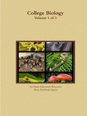 College Biology Volume 1 of 3 de Textbook Equity