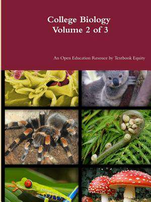 College Biology Volume 2 of 3 de Textbook Equity