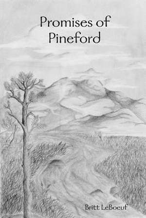 Promises of Pineford de Britt LeBoeuf