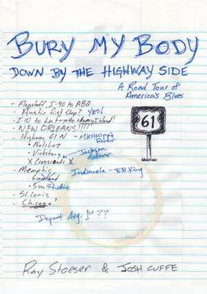 Bury My Body Down by the Highway Side de Ray Stoeser