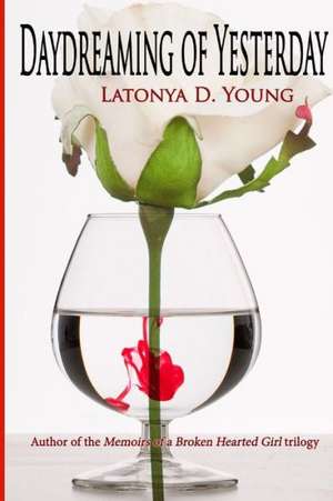 Daydreaming of Yesterday de Latonya D. Young