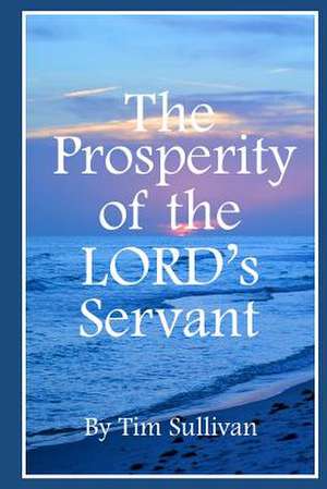 The Prosperity of the Lord's Servant de Tim Sullivan