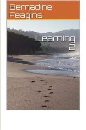 Learning 2 de Bernadine Feagins