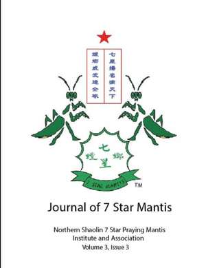 Journal of 7 Star Mantis Volume 3, Issue 3 de Northe 7. Star Praying Mantis Institute