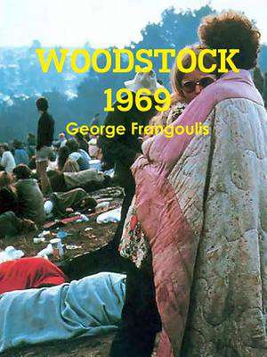 Woodstock 1969 de George Frangoulis