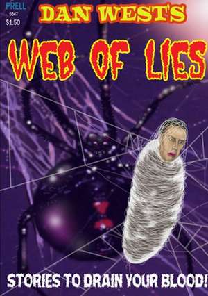 Dan West's Web of Lies de Dan West