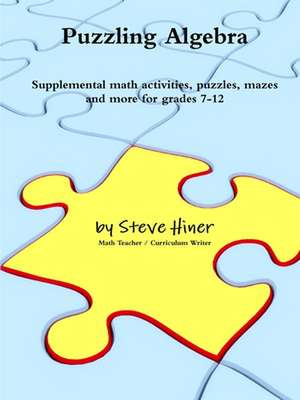 Puzzling Algebra de Steve Hiner