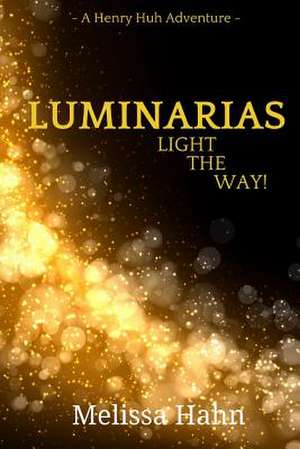 Luminarias Light the Way! de Melissa Hahn