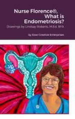 Nurse Florence®, What is Endometriosis? de Michael Dow