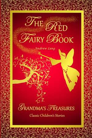 The Red Fairy Book - Andrew Lang de Andrew Lang