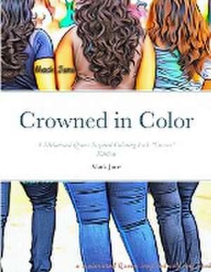 Crowned in Color de Mack June