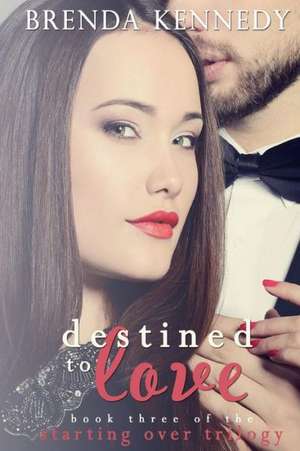 Destined to Love de Brenda Kennedy