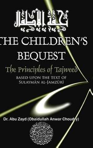 Childrens Bequest the Art of Tajweed 3rd Edition Hardcover de Abu Zayd