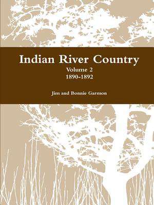 Indian River Country Volume 2 de Jim and Bonnie Garmon