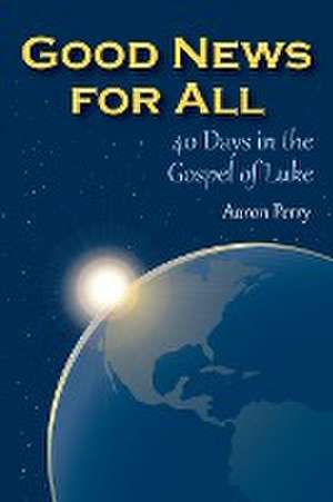 Good News for All de Aaron Perry