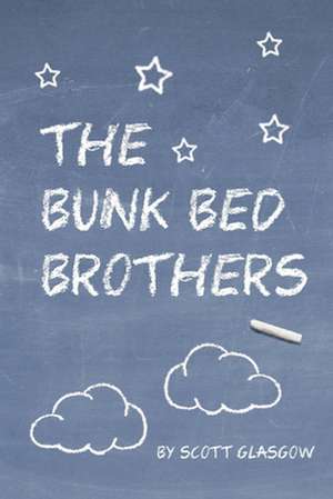 The Bunk Bed Brothers de Scott Glasgow