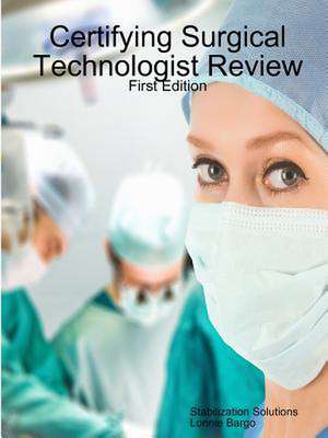 Certifying Surgical Technologist Review de Lonnie Bargo