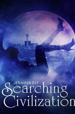 Searching Civilization de Jennifer Ott