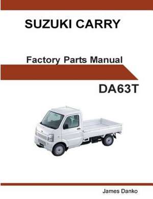 Suzuki Carry Da63t English Factory Parts Manual de James Danko