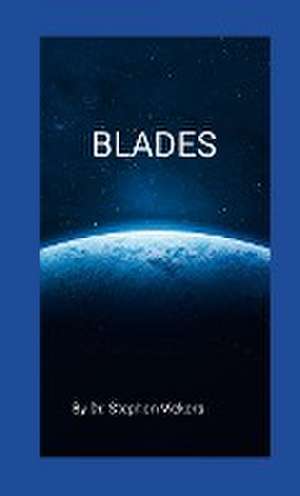 Blades de Stephen Vickers